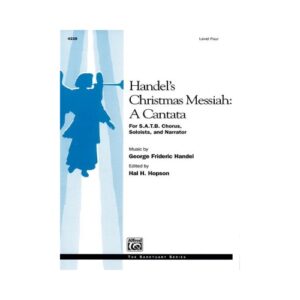 Handel's Christmas Messiah: A Cantata (SATB)