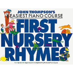 John Thompsons Easiest Piano: First Nursery Rhymes