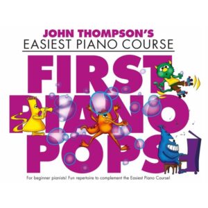 Thompson's Easiest Piano Course: First Piano Pops