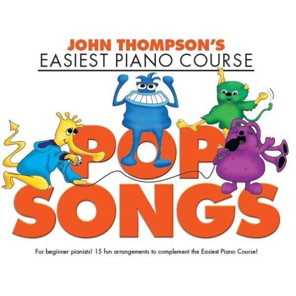 John Thompson's Easiest Piano Course: Pop Songs