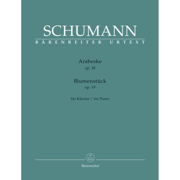 Schumann: Arabeske op.18, Blumenstuck op.19 for Piano
