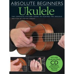 Absolute Beginners Ukulele Book 1