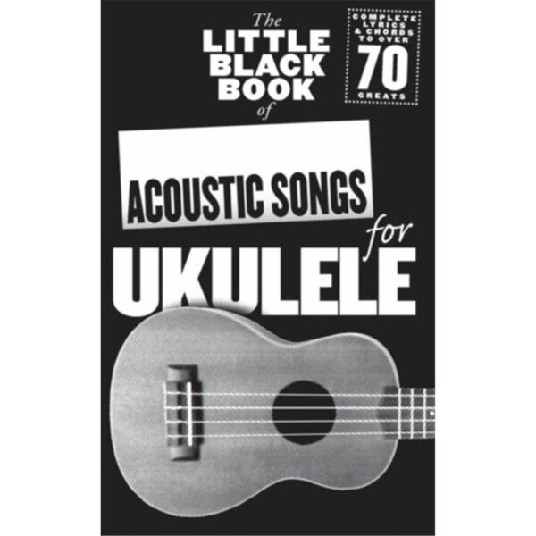 The Little Black Book of Acoustic Songs Ukulele