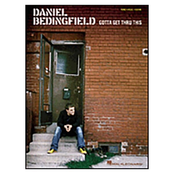 Daniel Bedingfield: Gotta Get Thru This