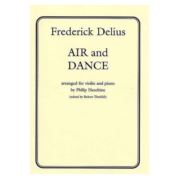 Frederick Delius: Air and Dance (Violin and Piano)