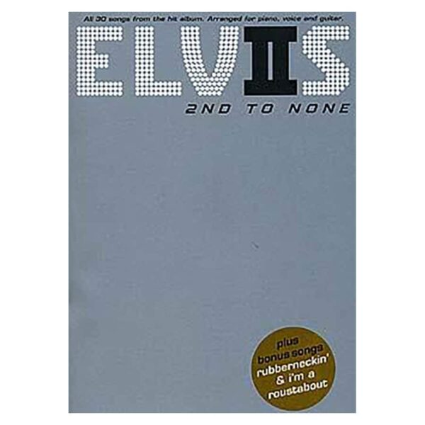 Elvis Presley: 2nd To None