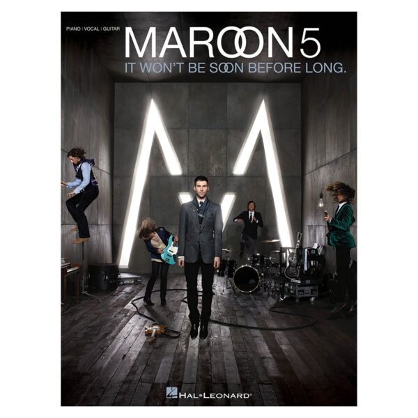 Maroon 5: It Won't Be Soon Before Long