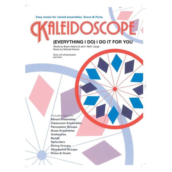 Kaleidoscope: (Everything I Do) I Do It For Y