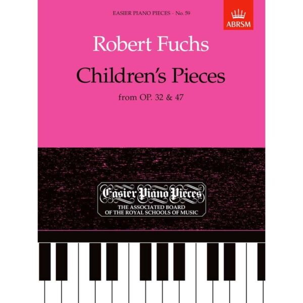 EPP59 Fuchs: Children's Pieces, from Op.32 & 47
