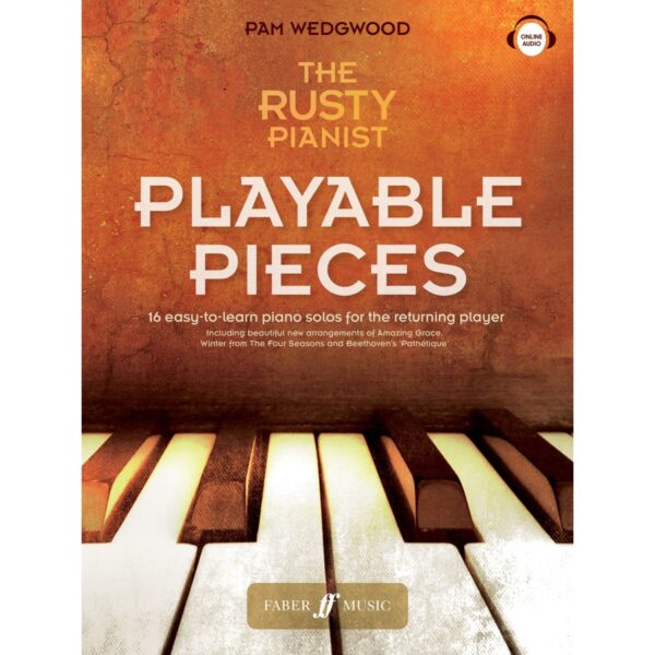 The Rusty Pianoist: Playable Pieces (Pam Wedgwood)