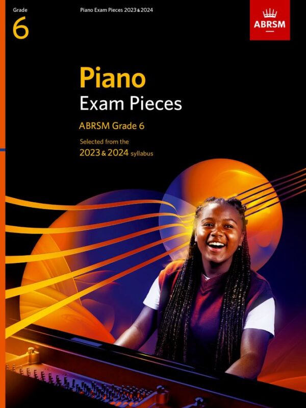 ABRSM Piano Exam Pieces Grade 6 2023 & 2024
