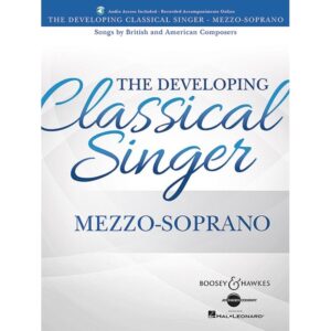 The Developing Classical Singer (Mezzo-Soprano)