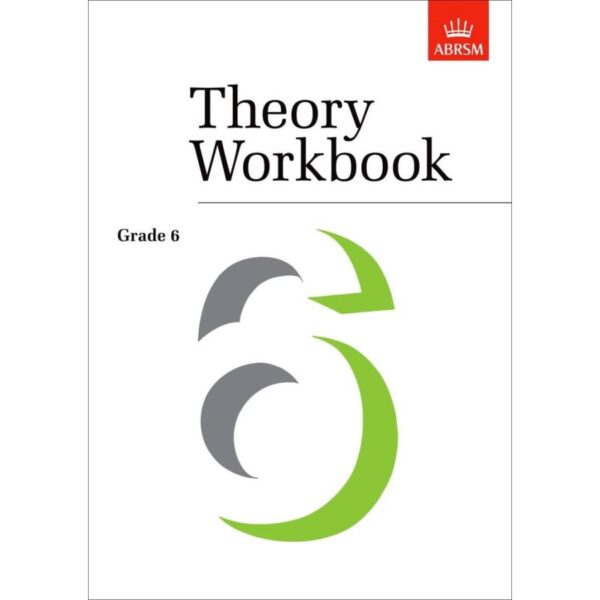 Theory Workbook Grade 6 ABRSM