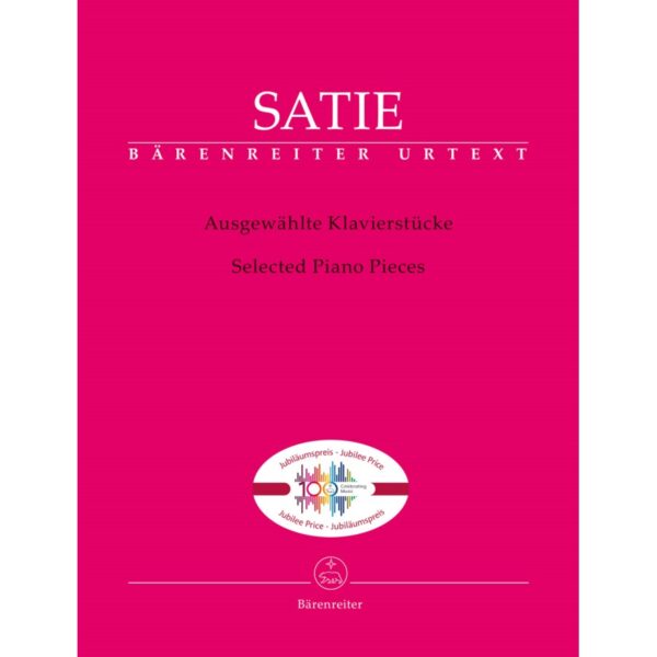 Satie: Selected Piano Pieces (Barenreiter Urtext, Jubilee Edition)