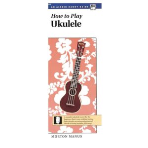 How to Play Ukulele (Alfred Handy Guide)
