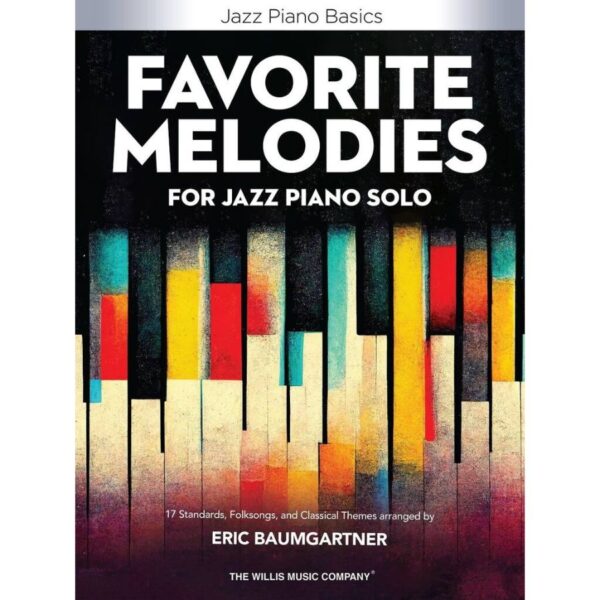 Favorite Melodies for Jazz Piano Solo (Jazz Piano Basics)