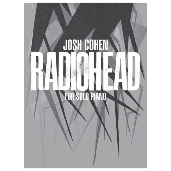 Josh Cohen: Radiohead for Solo Piano