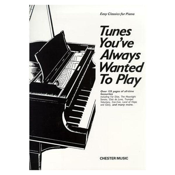 Tunes You've Always Wanted To Play (Easy Classics)