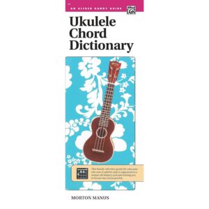 Ukulele Chord Dictionary (Alfred Handy Guide)