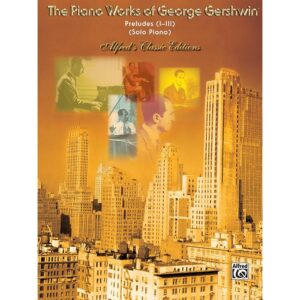 The Piano Works of George Gershwin
