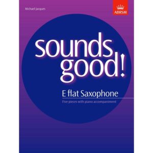 Sounds Good! for E flat saxophone