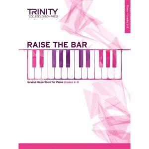 Raise the Bar Piano Grade 6-8