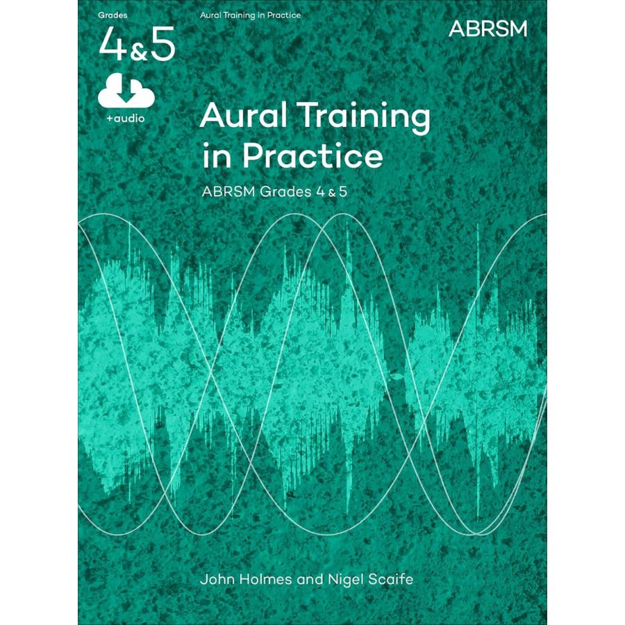 Aural Training in Practice Grades 4 & 5 with download