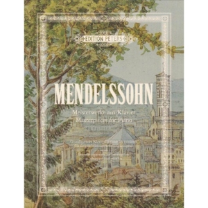 Mendelssohn Masterpieces for Piano (Peters Edition)
