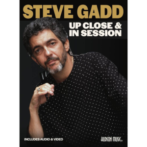 Steve Gadd: Up Close and In Session
